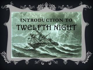 Introduction to Twelfth Night