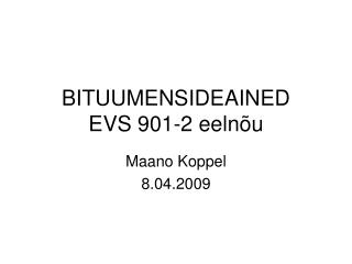BITUUMENSIDEAINED EVS 901-2 eelnõu