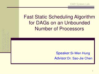 Fast Static Scheduling Algorithm for DAGs on an Unbounded Number of Processors