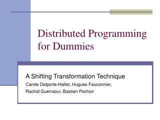 Distributed Programming for Dummies