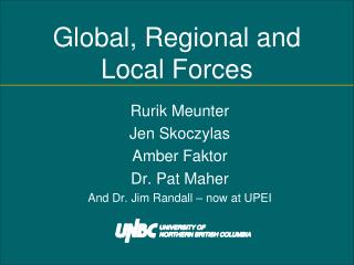 Global, Regional and Local Forces