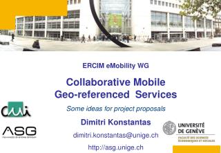 ERCIM eMobility WG Collaborative Mobile Geo-referenced Services Some ideas for project proposals