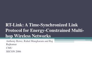 RT-Link: A Time-Synchronized Link Protocol for Energy-Constrained Multi-hop Wireless Networks