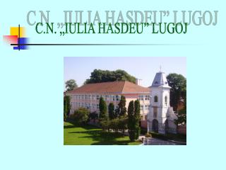 C.N. „IULIA HASDEU” LUGOJ