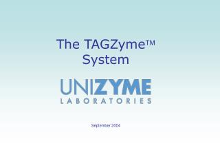 The TAGZyme  System