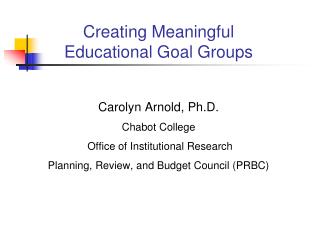 Creating Meaningful Educational Goal Groups