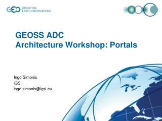 GEOSS ADC Architecture Workshop: Portals