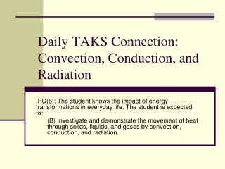 Daily TAKS Connection: Convection, Conduction, and Radiation