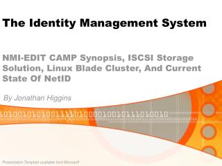 NMI-EDIT CAMP Synopsis, ISCSI Storage Solution, Linux Blade Cluster, And Current State Of NetID