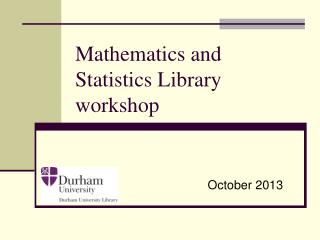 Mathematics and Statistics Library workshop