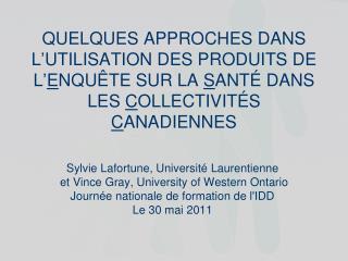 Sylvie Lafortune , Université Laurentienne et Vince Gray, University of Western Ontario
