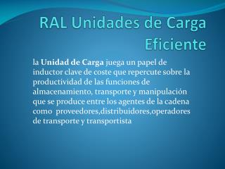 RAL Unidades de Carga Eficiente