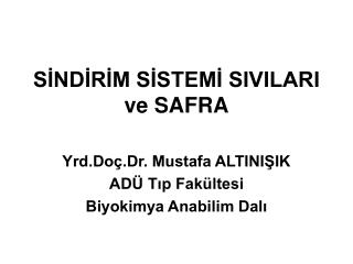 SİNDİRİM SİSTEMİ SIVILARI ve SAFRA