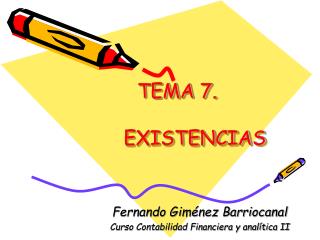 TEMA 7 . EXISTENCIAS