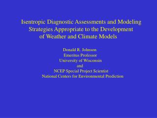 Isentropic Diagnostic Assessments and Modeling Strategies Appropriate to the Development