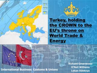 Turkey, holding the CROWN to the EU’s throne on World Trade &amp; Energy