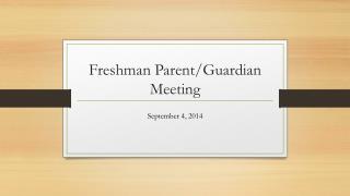 Freshman Parent/Guardian Meeting