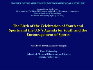 Asst.Prof. Sebahattin Devecioglu Fırat University School of Physical Education and Sports