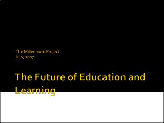The Future of Education and Learning