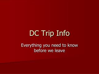 DC Trip Info