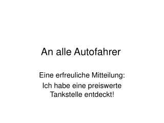 An alle Autofahrer