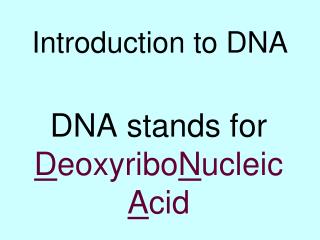 Introduction to DNA