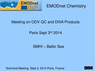 Technical Meeting , Sept 3, 2014 Paris, France