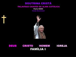 DEUS CRISTO HOMEM IGREJA FAMÍLIA I