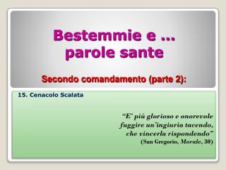 Bestemmie e … parole sante Secondo comandamento (parte 2):