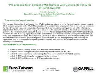 “ Pre-proposal Idea” Semantic Web Services with Constraints Policy for P2P (Grid) Systems