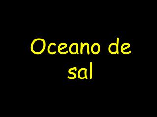 Oceano de sal