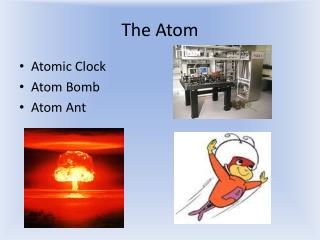 The Atom