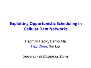 Exploiting Opportunistic Scheduling in Cellular Data Networks