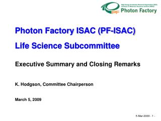 Photon Factory ISAC (PF-ISAC) Life Science Subcommittee
