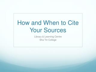 How and When to Cite Your Sources