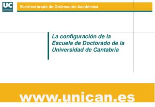La configuración de la Escuela de Doctorado de la Universidad de Cantabria