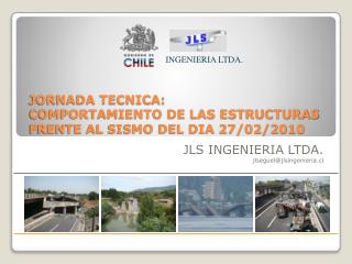 JORNADA TECNICA: COMPORTAMIENTO DE LAS ESTRUCTURAS FRENTE AL SISMO DEL DIA 27/02/2010