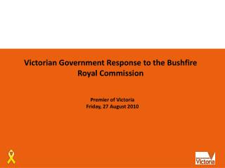 Victorian Government Response to the Bushfire Royal Commission
