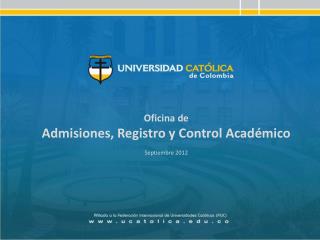 Oficina de Admisiones, Registro y Control Académico Septiembre 2012