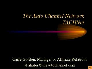 The Auto Channel Network TACHNet