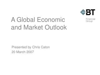 A Global Economic and Market Outlook