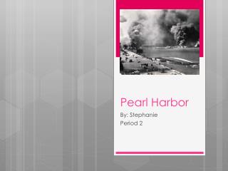 Pearl Harbor