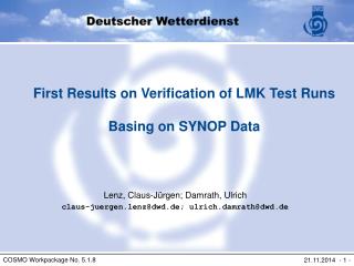 First Results on Verification of LMK Test Runs Basing on SYNOP Data