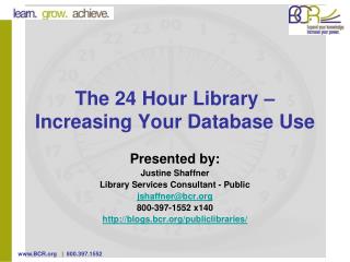 The 24 Hour Library – Increasing Your Database Use