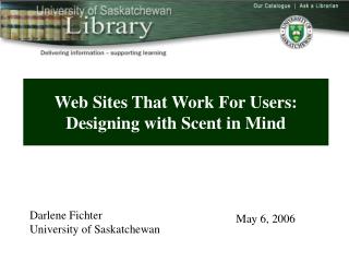 Web Sites That Work For Users: Designing with Scent in Mind