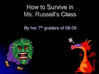 How to Survive in Ms. Russell’s Class