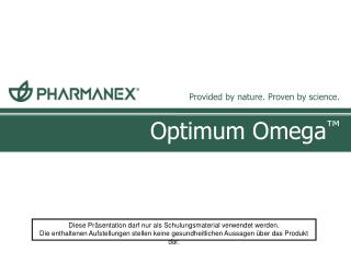 Optimum Omega ™