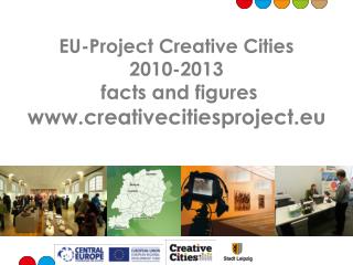 EU-Project Creative Cities 2010-2013 facts and figures creativecitiesproject.eu