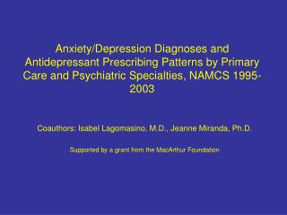 Coauthors: Isabel Lagomasino, M.D., Jeanne Miranda, Ph.D.