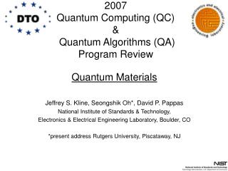 2007 Quantum Computing (QC) &amp; Quantum Algorithms (QA) Program Review